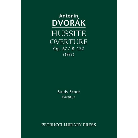 Hussite Overture, Op.67 / B.132: Study Score, (Paperback)