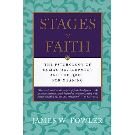 Stages of Faith : The Psychology of Human Development