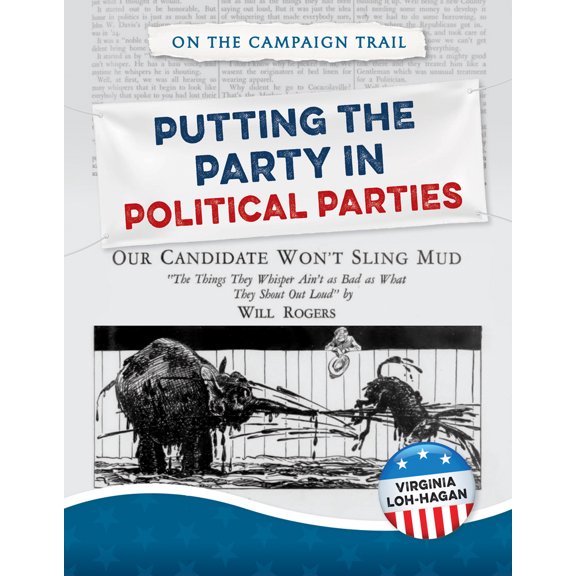 Pre-Owned Putting the Party in Political Parties (Library Binding) 1668947420 9781668947425