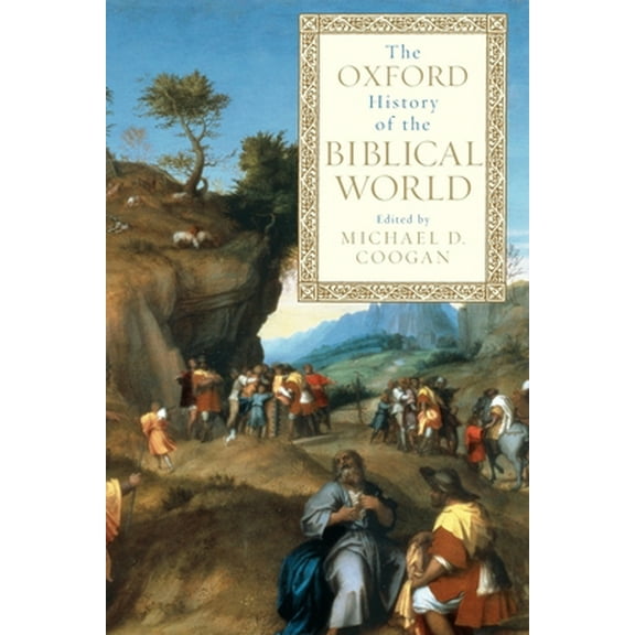 Pre-Owned The Oxford History of the Biblical World (Paperback) 0195139372 9780195139372