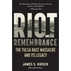 Riot and Remembrance: America's Worst Race Riot and Its Legacy (Paperback)