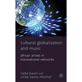 thumbnail image 3 of Mondialisation Culturelle et Musique, les Artistes Africains dans les Réseaux Transnationaux, 3 of 3
