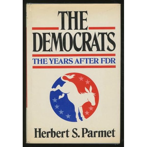 Pre-Owned The Democrats: The years after FDR, 9780025947702, 0025947702, Hardcover,