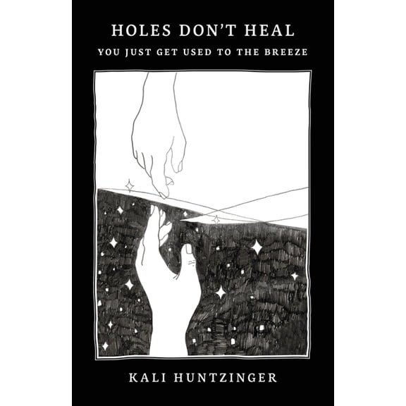 Holes Don't Heal: You Just Get Used to the Breeze, (Paperback)
