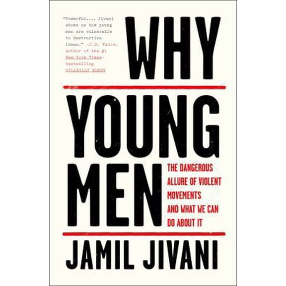 Pre-Owned Why Young Men: The Dangerous Allure of Violent Movements and What We Can Do about It (Hardcover) 1250199891 9781250199898