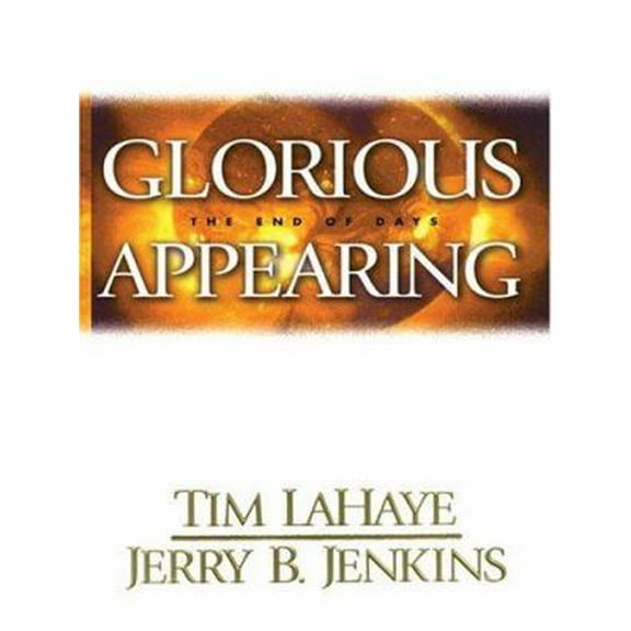 Pre-Owned Glorious Appearing: The End of Days (Hardcover) 0786266511 9780786266517