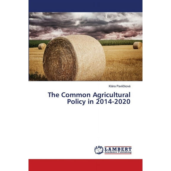 The Common Agricultural Policy in 2014-2020 (Paperback)