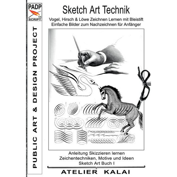 Padp Script 11 Sketch Art Technik Vogel Hirsch Und Lowe Zeichnen Lernen Mit Bleistift Einfache Bilder