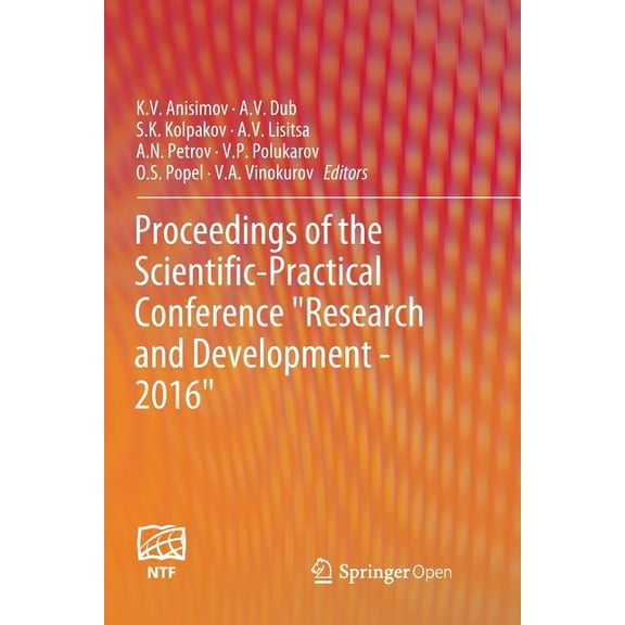Proceedings of the Scientific-Practical Conference Research and Development - 2016, (Paperback)