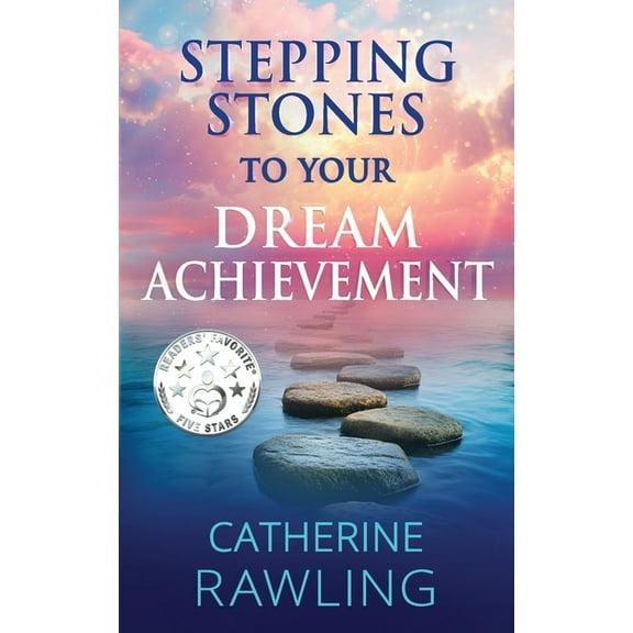 Stepping Stones to Your Dream Achievement, (Paperback)