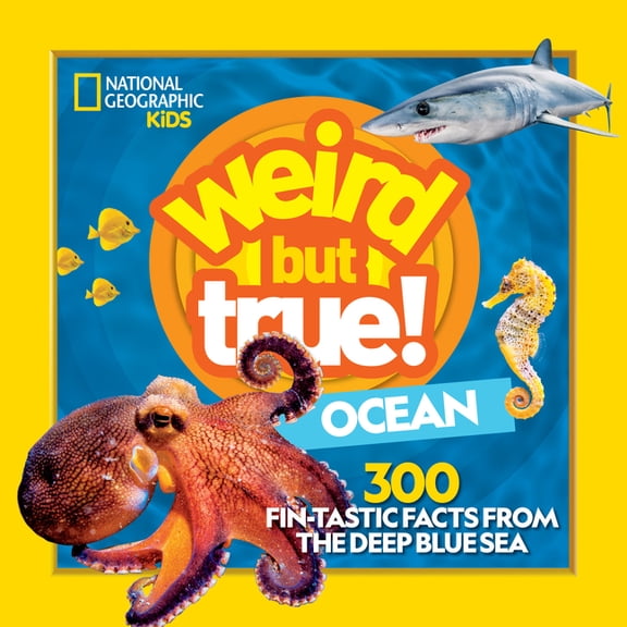 Weird But True! Weird But True! Ocean: 300 Fantastic Facts from the Deep Blue Sea, (Paperback)