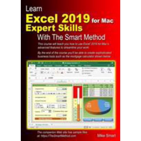 Pre-Owned Learn Excel 2019 for Mac Expert Skills with The Smart Method: Tutorial teaching Advanced Techniques (Paperback) by Mike Smart
