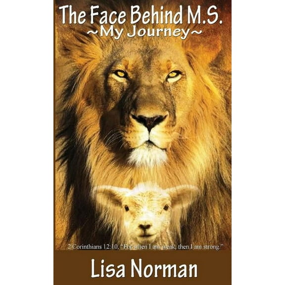 The Face Behind M.S. : My Journey (Paperback)