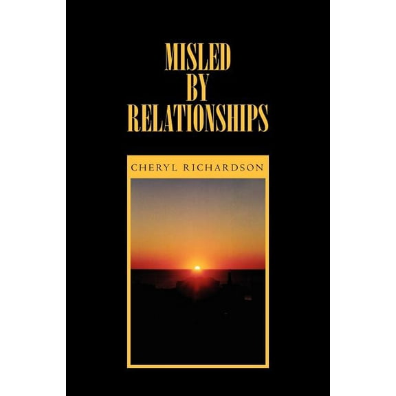 Misled By Relationships