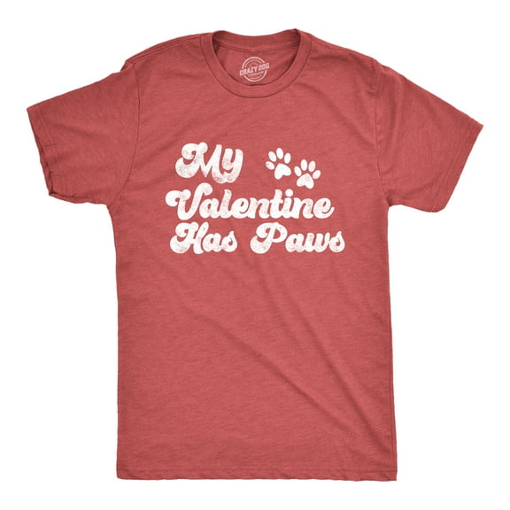 Mens My Valentine Has Paws T Shirt Funny Dog Tee Valentines Day T Shirt Graphic Tees
