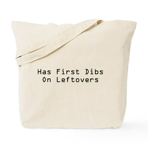 CafePress - Has First Dibs On Leftovers Tote Bag - Unisex Canvas Tote Bag, Beige, 1-Piece