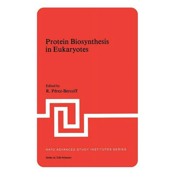 NATO Science Series A: Protein Biosynthesis in Eukaryotes, Book 41, (Paperback)