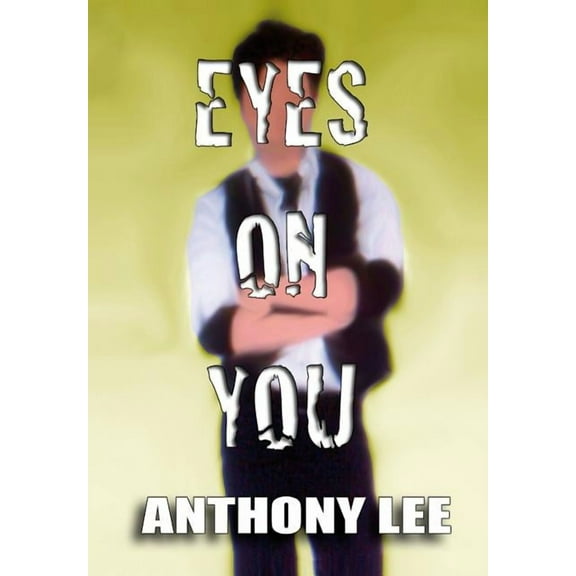 Eyes On You (Paperback) by Anthony Lee