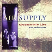 Air Supply - Greatest Hits Live: Now and Forever - Rock - CD