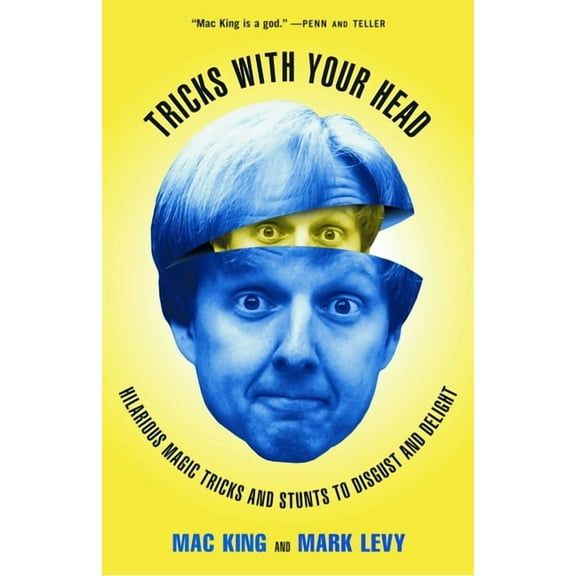 Tricks with Your Head : Hilarious Magic Tricks and Stunts to Disgust and Delight (Paperback)