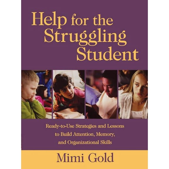 Help for the Struggling Student: Ready-To-Use Strategies and Lessons to Build Attention, Memory, & Organizational Skills (Paperback)
