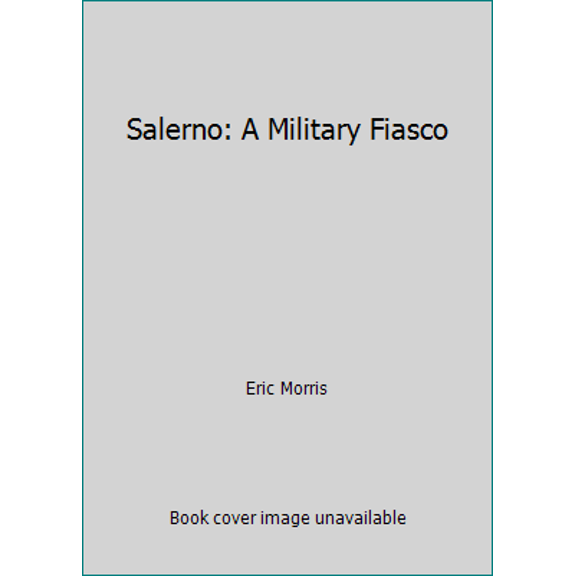 Pre-Owned Salerno: A Military Fiasco (Hardcover) 0812828933 9780812828931