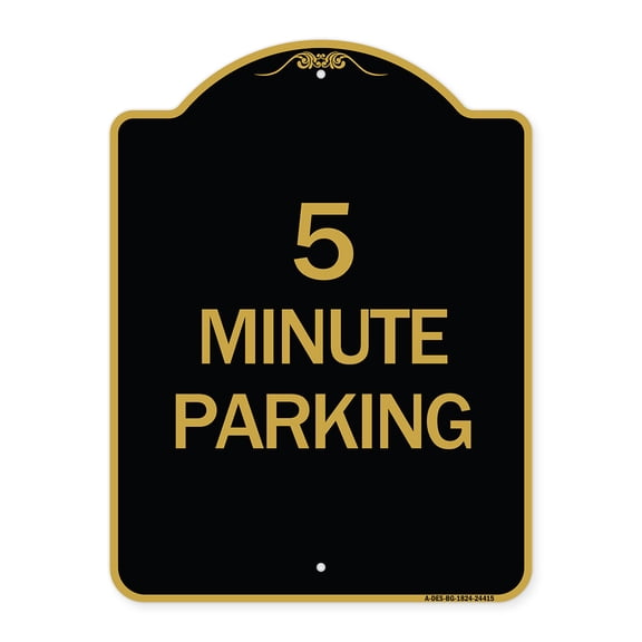 SignMission A-DES-BG-1824-24415 18 x 24 in. Designer Series Sign - 5 Minute Parking, Black & Gold