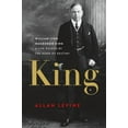 thumbnail image 1 of Pre-Owned King: William Lyon MacKenzie King: A Life Guided by the Hand of Destiny (Hardcover) 1553655605 9781553655602, 1 of 1