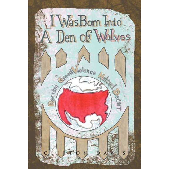 I Was Born Into a Den of Wolves (Paperback)