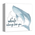 thumbnail image 2 of Creative Products I Whale Always Love You 12x12 Canvas Wall Art, 2 of 5