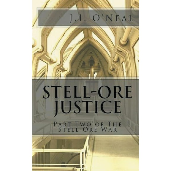 The Stell-Ore War: Stell-Ore Justice (Series #2) (Paperback)