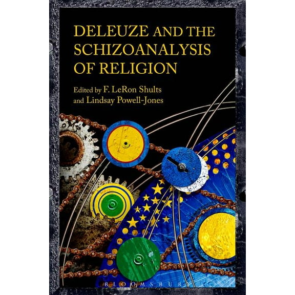 Schizoanalytic Applications Deleuze and the Schizoanalysis of Religion, (Hardcover)