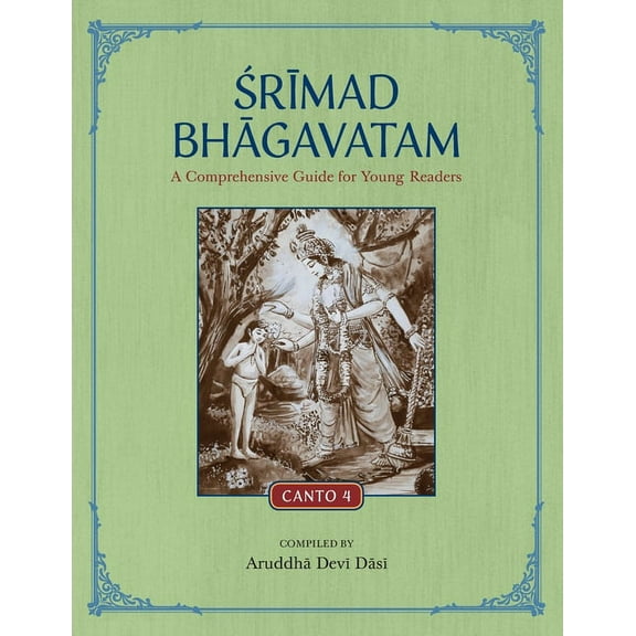 Srimad Bhagavatam: A Comprehensive Guide for Young Readers: Canto 4, (Paperback)