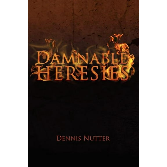 Damnable Heresies