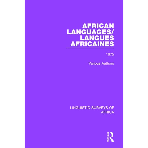 Linguistic Surveys of Africa African Languages/Langues Africaines: Volume 1 1975, Book 23, (Paperback)