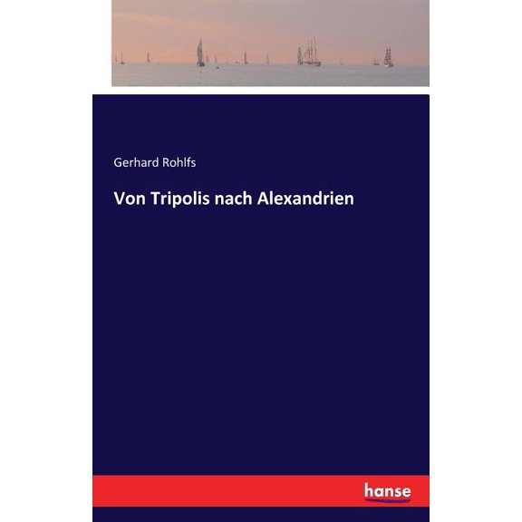Von Tripolis nach Alexandrien, (Paperback)