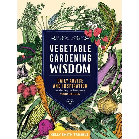 Vegetable Gardening Wisdom - Paperback