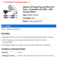 thumbnail image 2 of Ignition Coil Spark Plug and Wire Set 6 Piece - Compatible with 2003 - 2006 Hyundai Elantra 2004 2005, 2 of 2