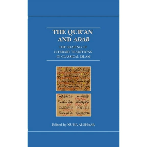 Qur'anic Studies The Qur'an and Adab, (Hardcover)