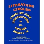 Literature Circles: A Ready...Set...Teach Literature Circle Program for the Content Areas Grades 6 - 12