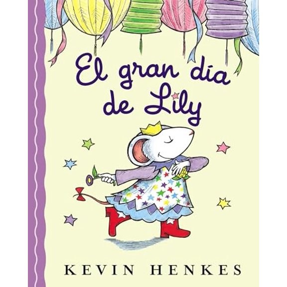 Pre-Owned El Gran DÃa de Lily: Lily's Big Day (Spanish Edition) = Lilly's Big Day (Hardcover) 0061363162 9780061363160