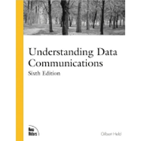 Understanding Data Communications (6th Edition), Used [Paperback]