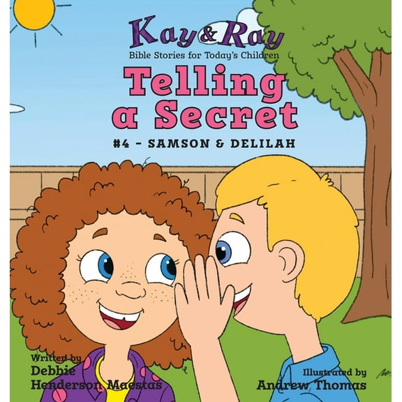 Kay & Ray Telling a Secret: #4 - Samson & Delilah, Book 4, (Hardcover)