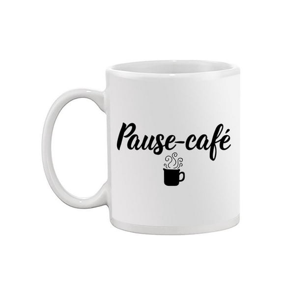 Pause - Caf� French Quote Mug  -Image by Shutterstock,