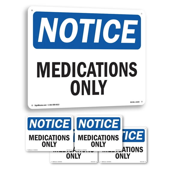 Medications Only OSHA Notice Rigid Plastic Sign 14 Inch x 10 Inch - 5 Pack