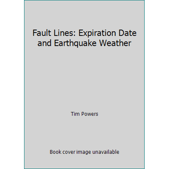 Pre-Owned Fault Lines: Expiration Date and Earthquake Weather (Hardcover) 1568654979 9781568654973