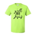 thumbnail image 2 of Christian Faith Y'all Need Jesus Inspirational/Christian Men's Graphic T-Shirt, Safety Green, Large, 2 of 3