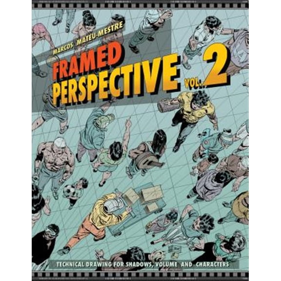 Pre-Owned Framed Perspective : Technical Drawing for Shadows, Volume and Characters