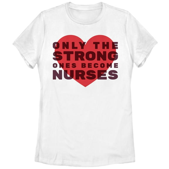 Women's CHIN UP Only the Strong Become Nurses Graphic Tee White Medium