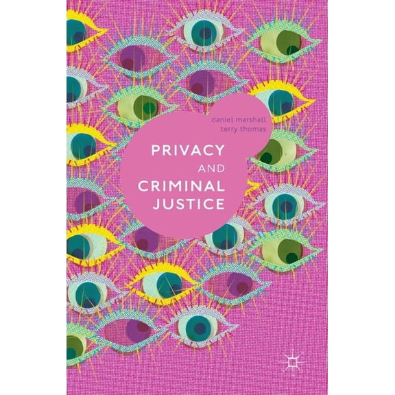 Privacy and Criminal Justice, (Hardcover)